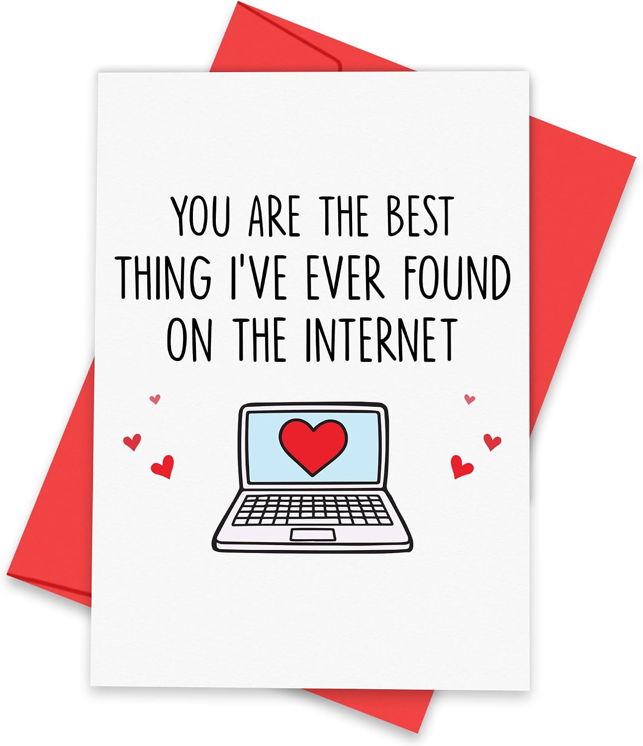 Funny Anniversary Card for Boyfriend Girlfriend, Internet Dating Valentines Day Card Gift, Best Thing I've Ever Found on The Internet