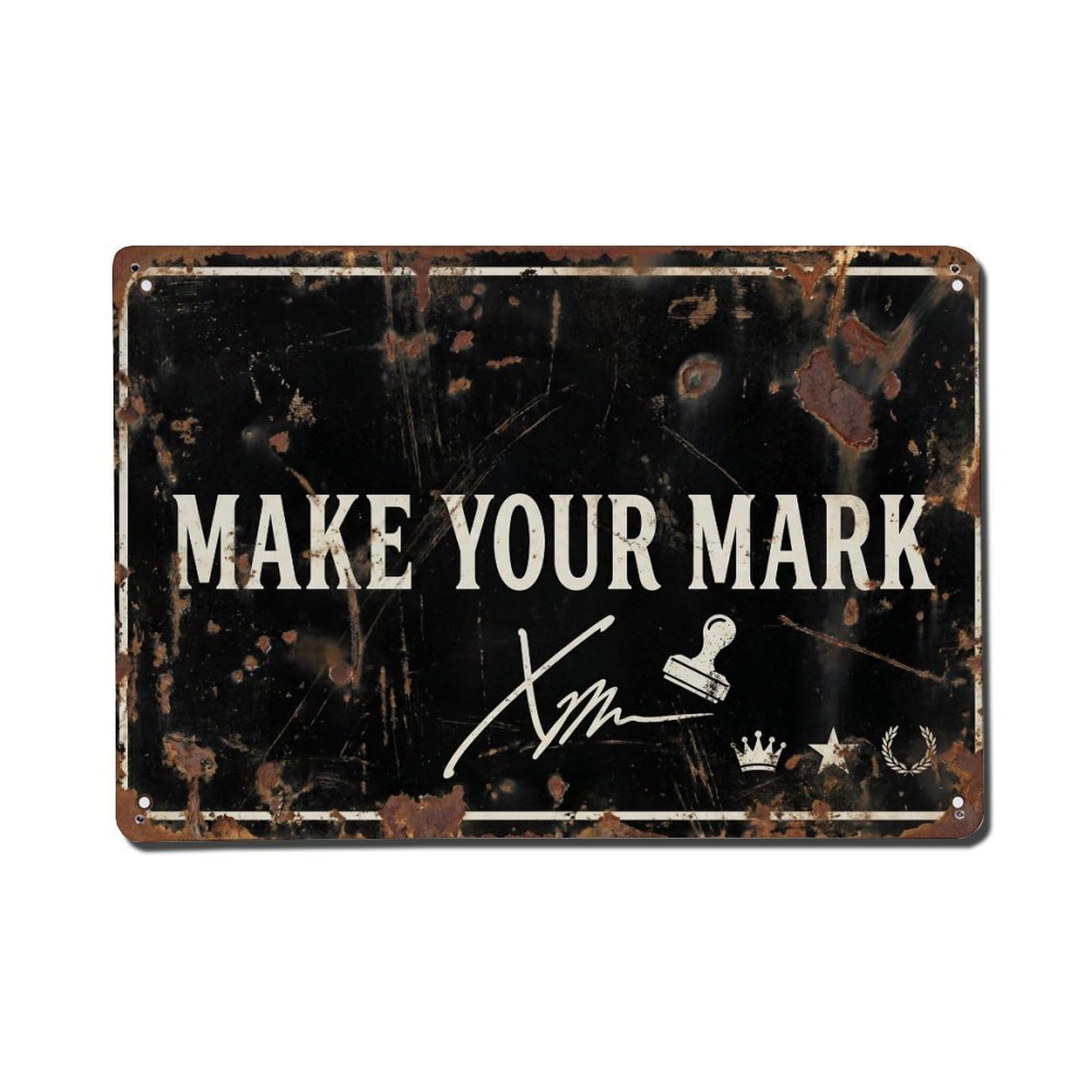 Make Your Mark Achievement Retro Motivational Slogans Metal Tin Sign Wall Decor for Cafe, Club, Garden Metal Poster 8x12Inch