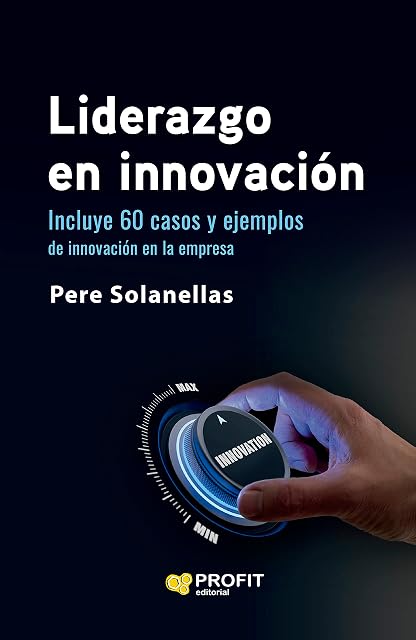 Portada de Liderazgo en Innovacion: Incluye 60 Casos y Ejemplos de Innovacion en