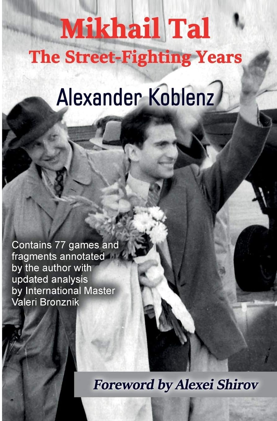 Limited Liability Company Elk and Ruby Publishing House Mikhail Tal: The Street-Fighting Years