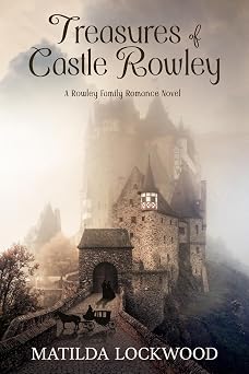 Treasures of Castle Rowley A Rowley Family Romance Novel, Book 2