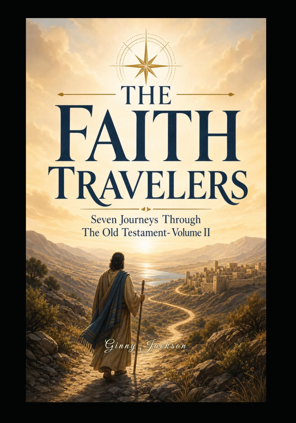 Then Faith Traveler's: Seven Journey's through the Old Testament- Volume II (The Faith Traveler's Collection)