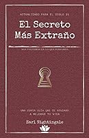 Vista 1 de El secreto más extraño Una corta guía que te ayudará a mejorar tu vida (Spanish Edition)