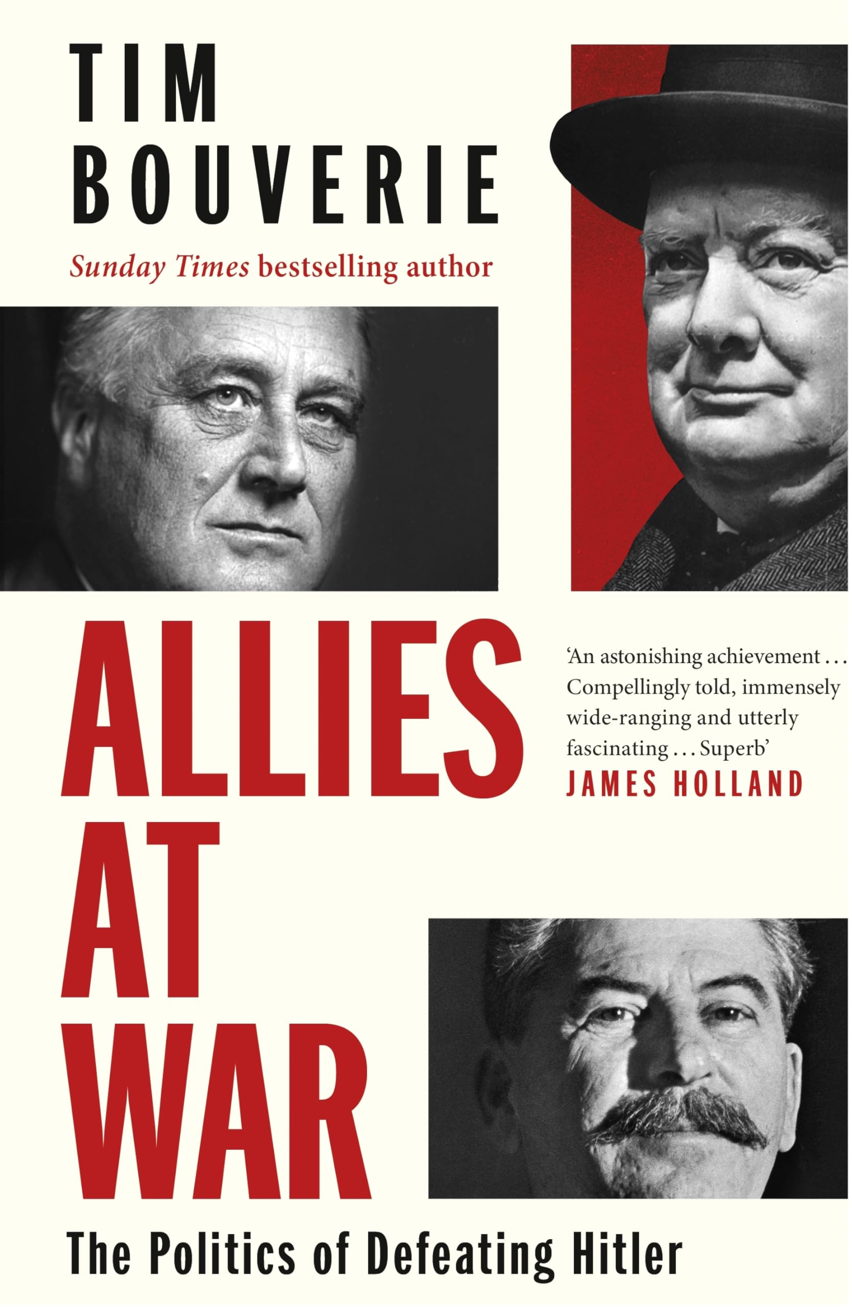 Allies at War: The Sunday Times bestseller about The Rivals who defeated Hitler