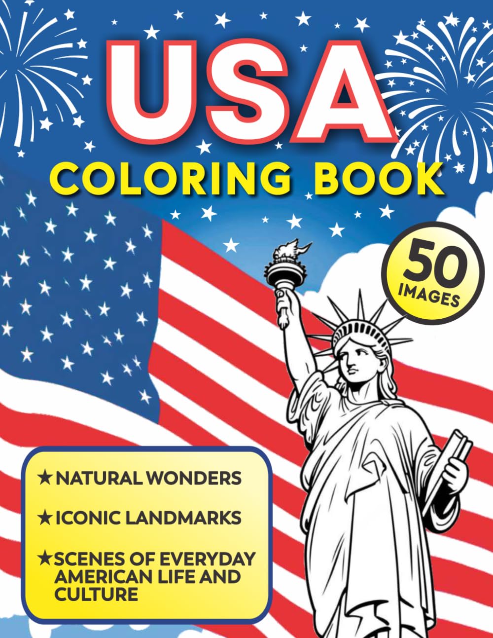 USA coloring book for all ages - simple designs, easy to color: Natural wonders, iconic US landmarks, scenes of everyday American life and culture