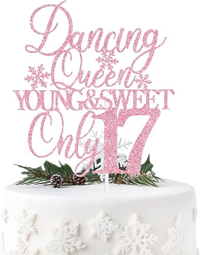 Pink Glitter Dancing Queen Young & Sweet Only 17 Cake Topper, Snowflake Winter X