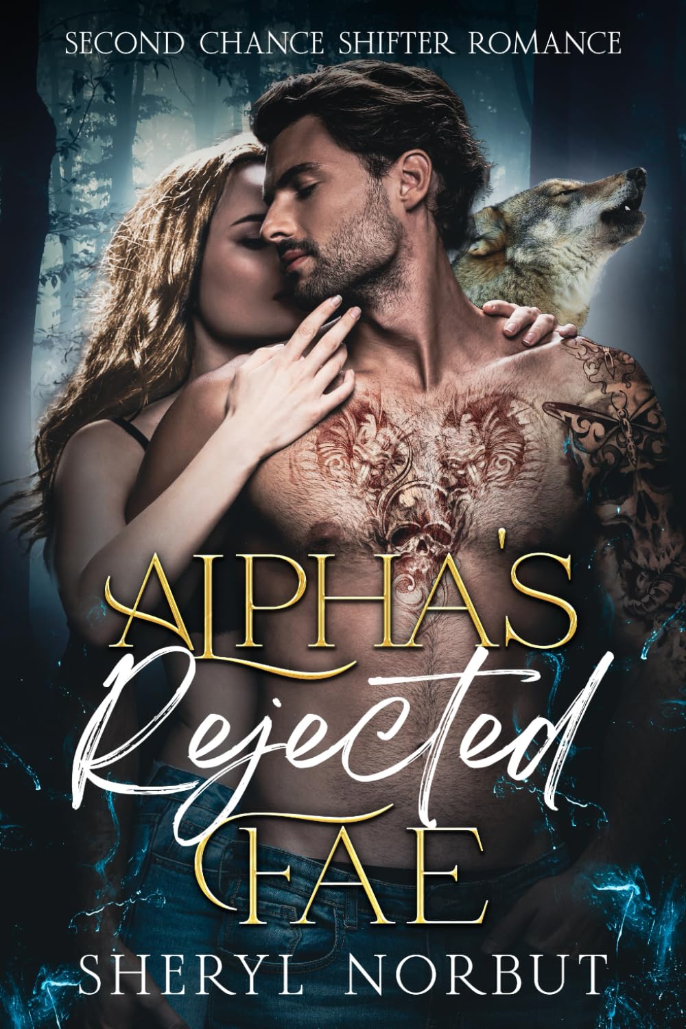 Alpha's Rejected Fae: Second Chance Shifter Romance (The Fated Mates Series)