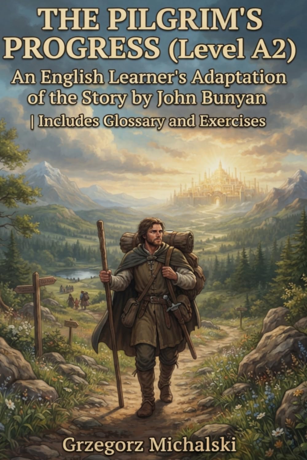The Pilgrim's Progress (Level A2): An English Learner's Adaptation of the Story by John Bunyan | Includes Glossary and Exercises