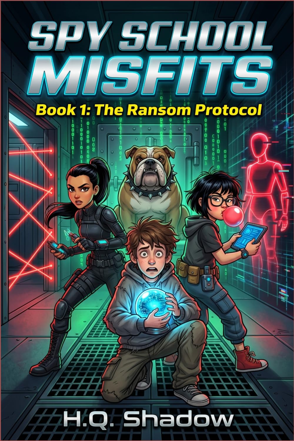 Spy School Misfits: Book 1 : The Ransom Protocol ( A Funny, Fast-Paced Spy Action and Adventure Book for Kids 8-12)