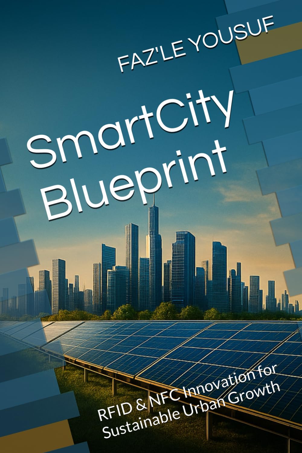 SmartCity Blueprint: RFID & NFC Innovation for Sustainable Urban Growth