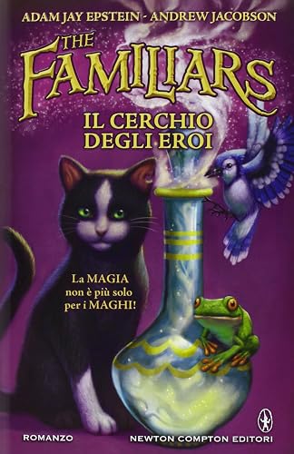 Il cerchio degli eroi. The Familiars
