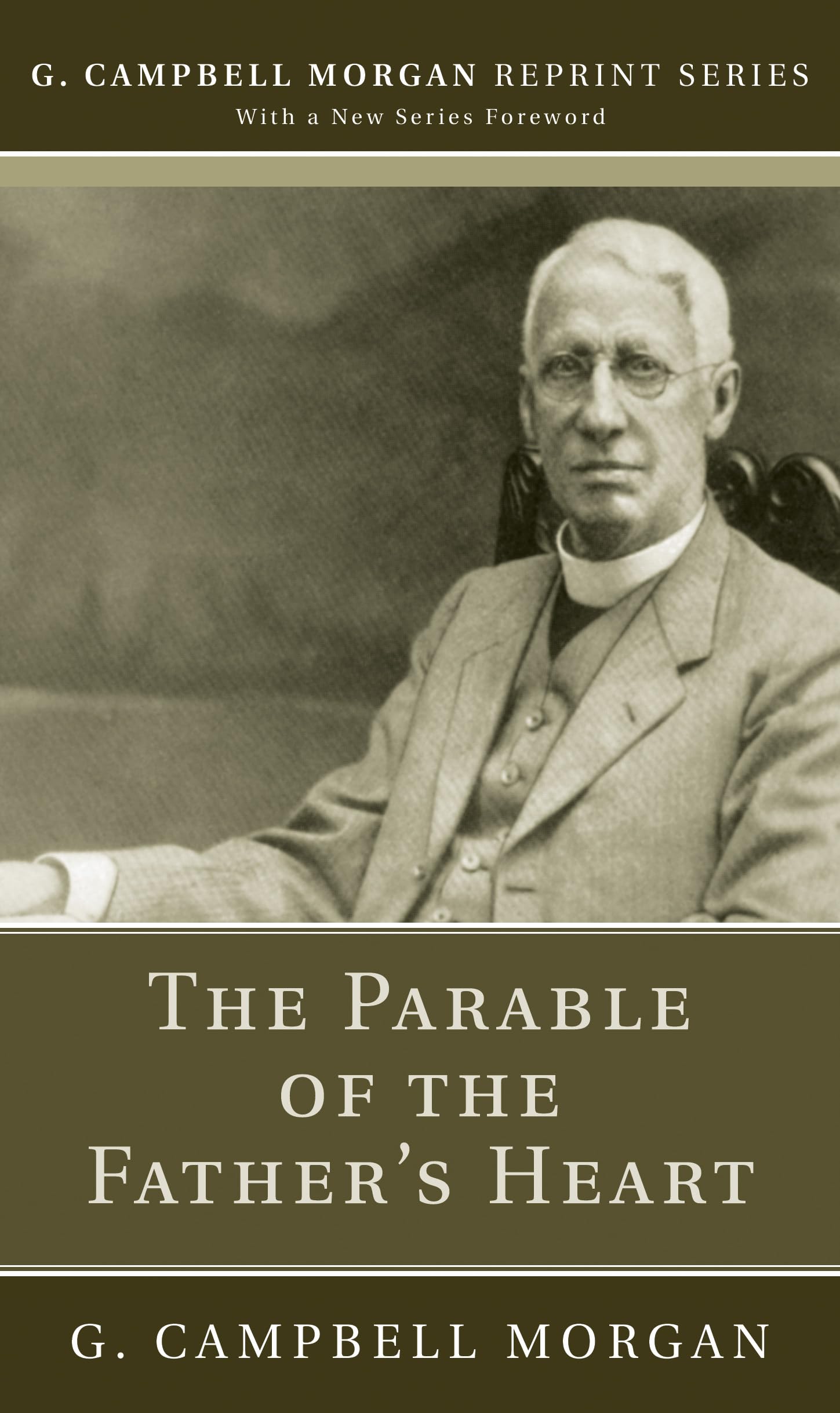 The Parable of the Father's Heart (G. Campbell Morgan Reprint Series)