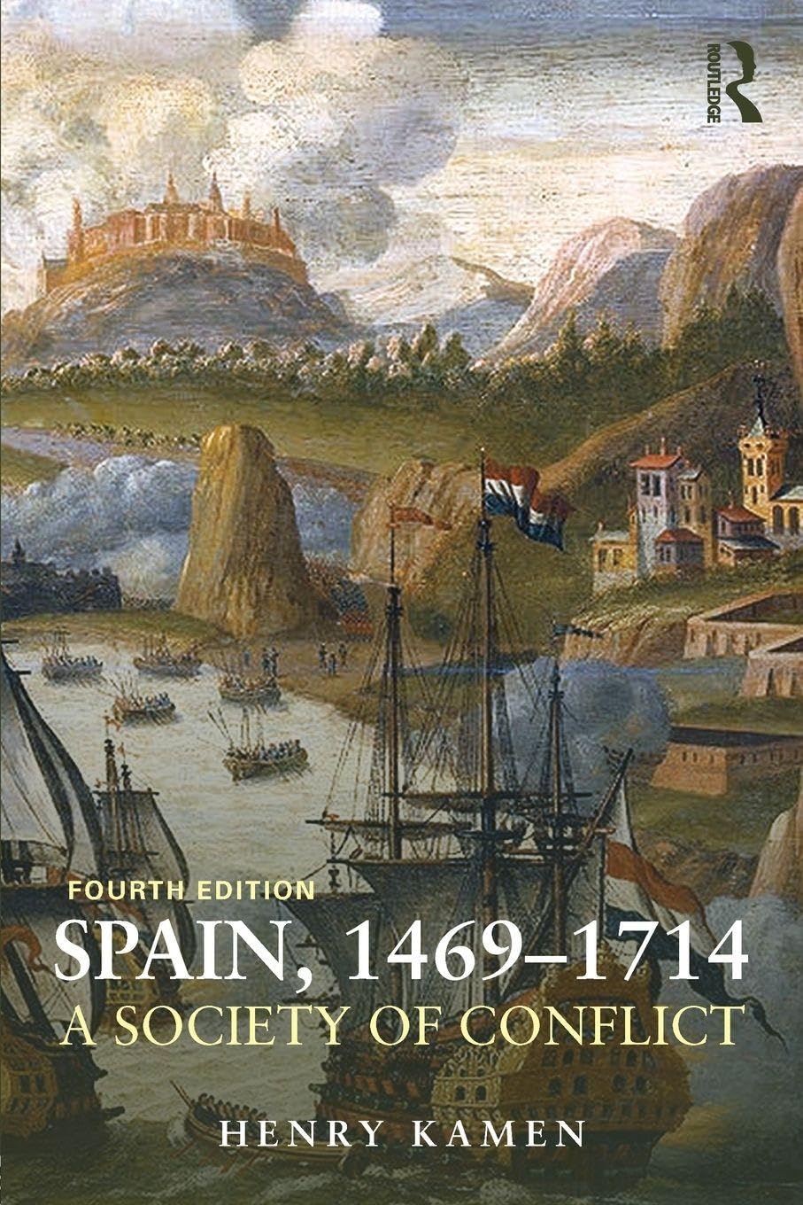 Henry Kamen - Spain, 1469-1714: A Society of Conflict - Paperback Book