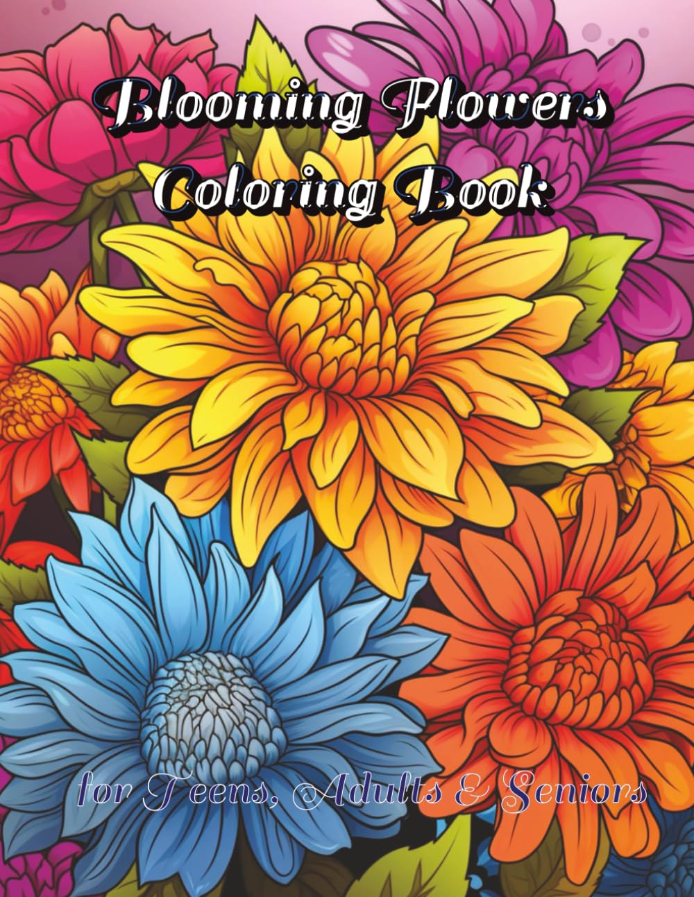 Blooming Flowers Coloring Book: 100 Intricate and Stunning Floral Designs
