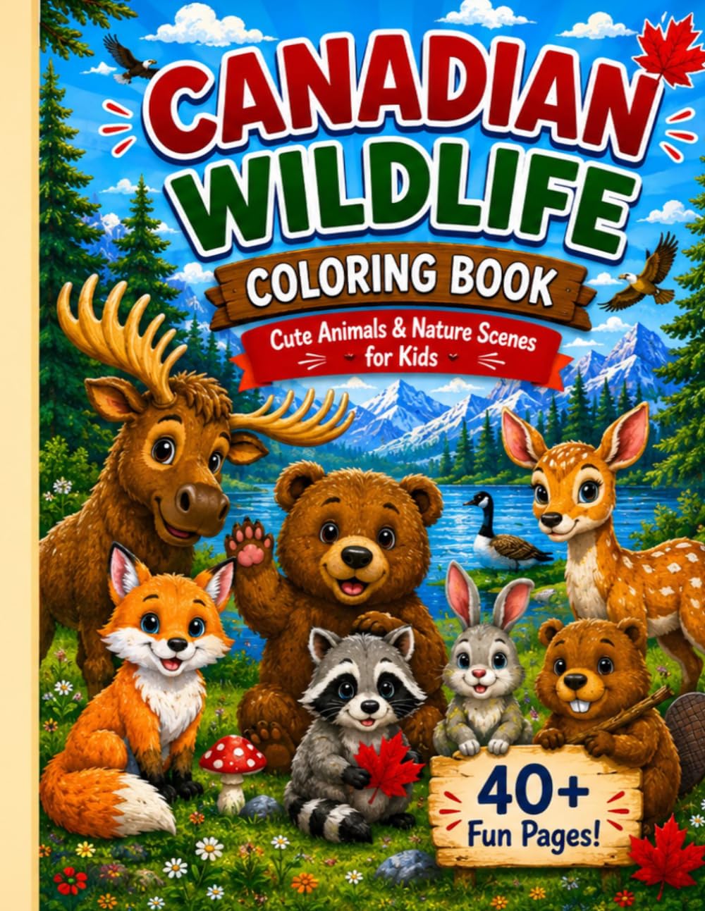 Canadian Wildlife Coloring Book for Kids: Fun and Easy Coloring Pages Featuring Bears, Moose, Wolves, Beavers, Eagles, and Other Amazing Animals of Canada