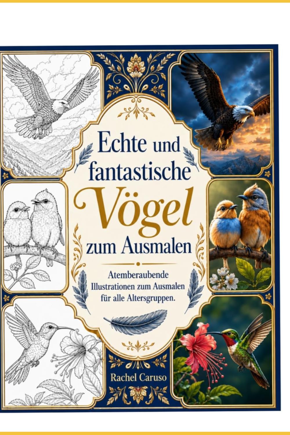 Echte und fantastische Vögel zum Ausmalen: Atemberaubende Illustrationen zum Ausmalen für alle Altersgruppen.