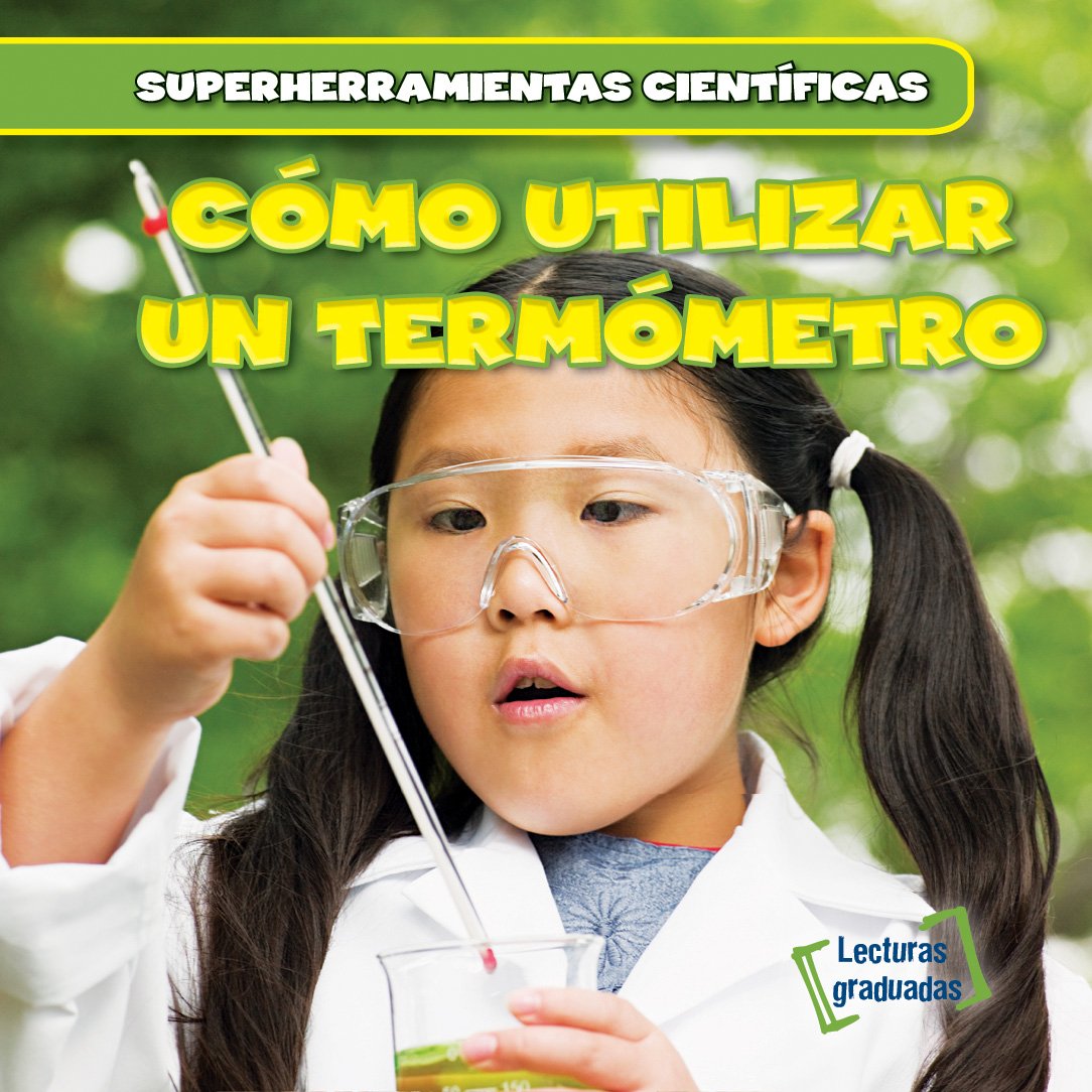 Cómo Utilizar Un Termómetro (Using a Thermometer)
