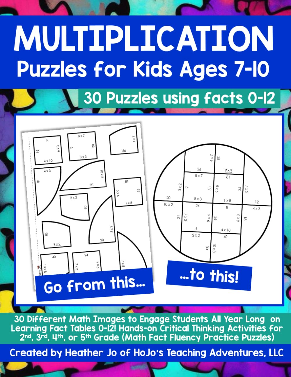 Multiplication Puzzles for Kids Ages 7-10: 30 Different Math Images to Engage Students All Year Long on Learning Fact...