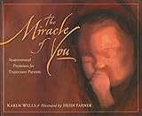 The Miracle of You: Inspirational Promises for Expectant Parents