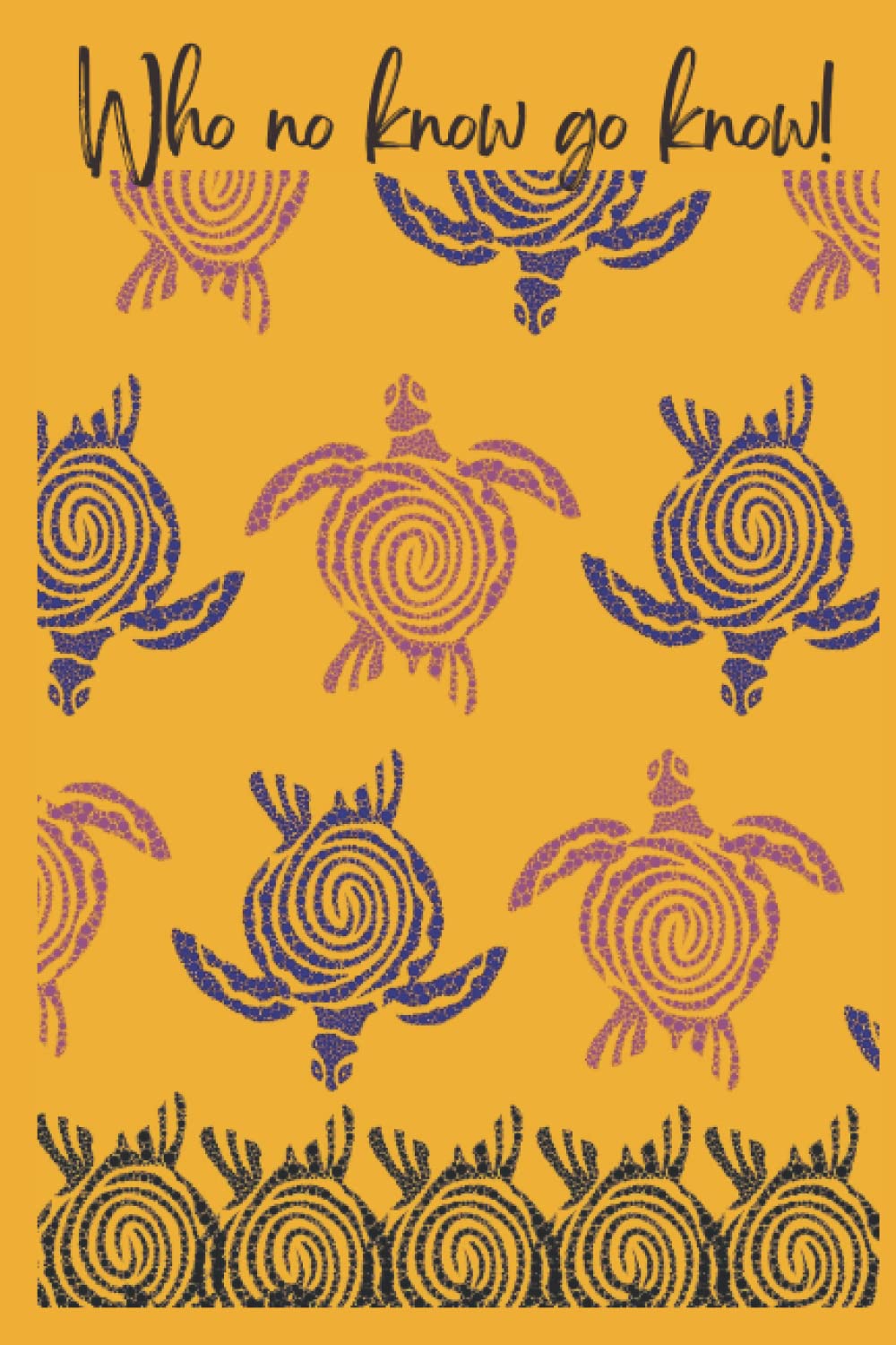 Who Know No Go Know: A pidgin proverbs journal