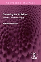 Choosing for Children: Parents' Consent to Surgery (Routledge Revivals)