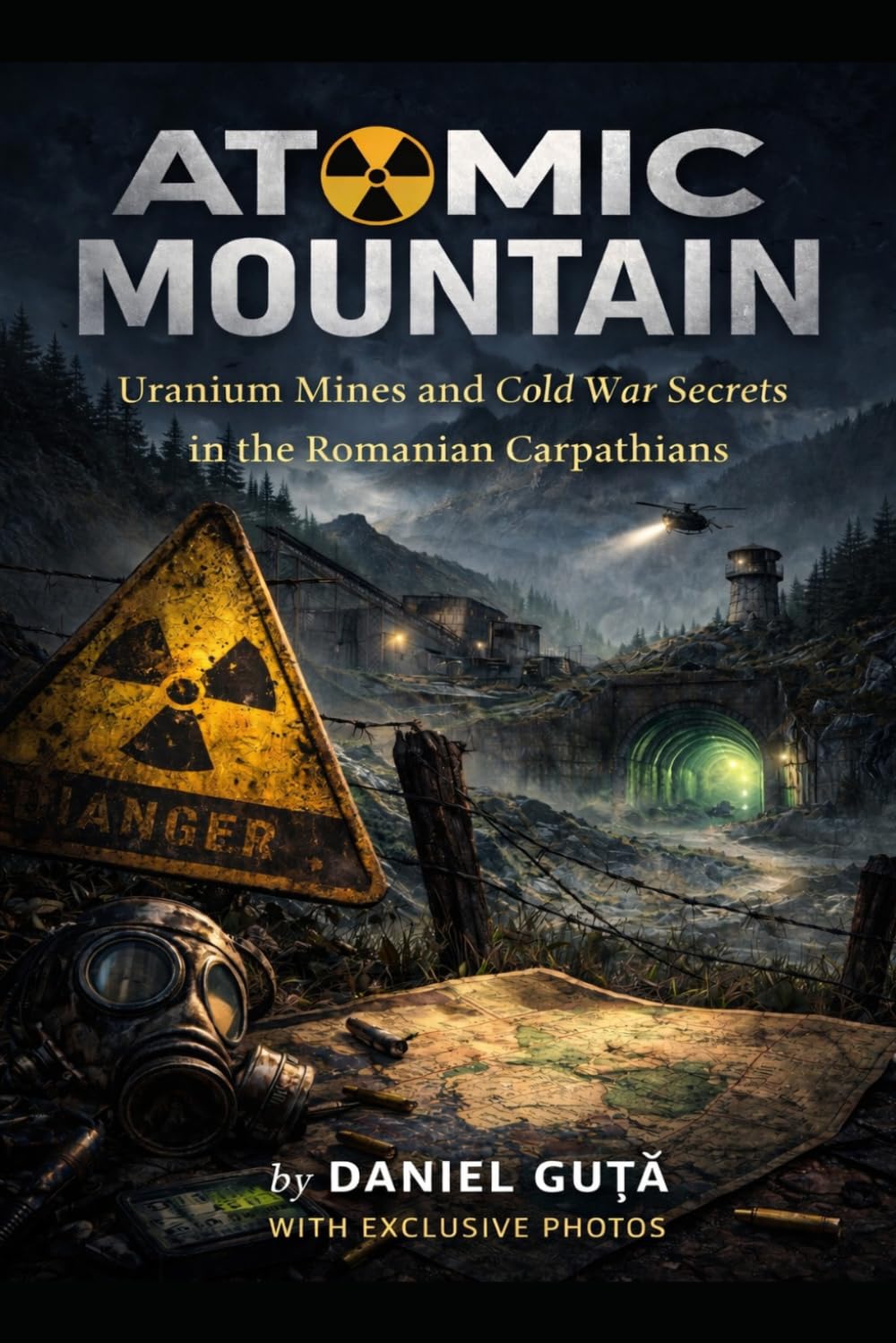 Atomic Mountain: Uranium Mines and Cold War Secrets in the Romanian Carpathians