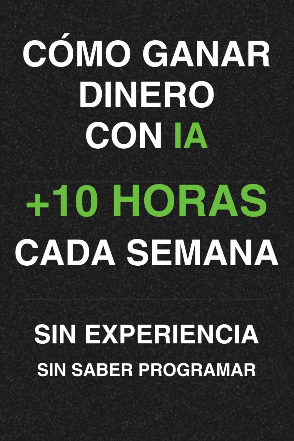 Gana dinero con IA: Modelos reales para empezar hoy sin saber programar