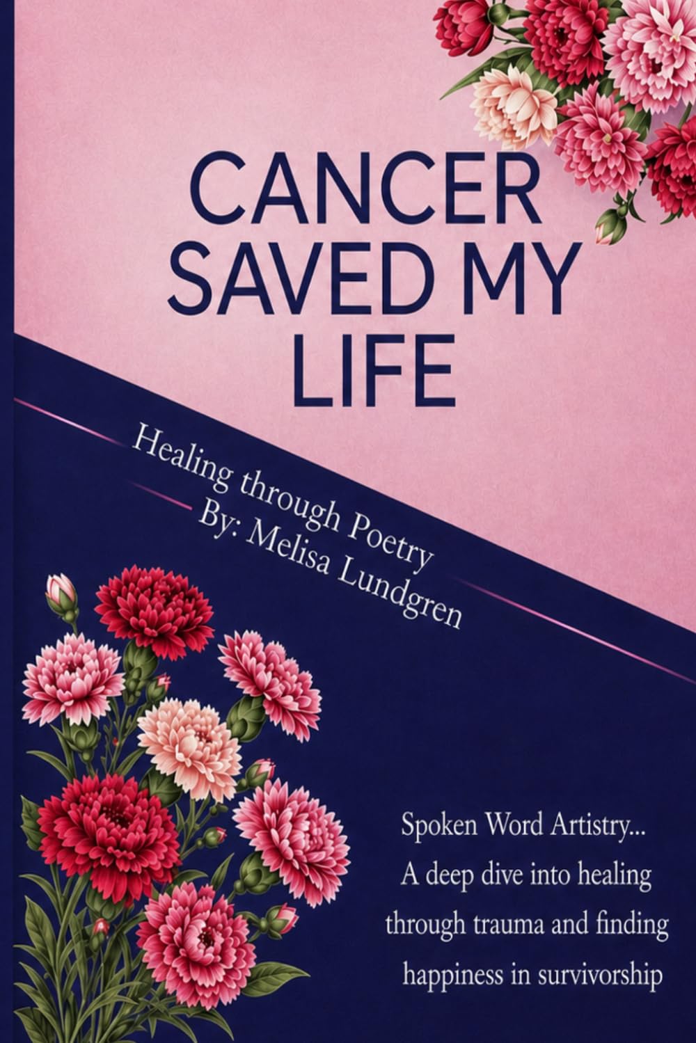 Cancer Saved My Life: Healing through Poetry