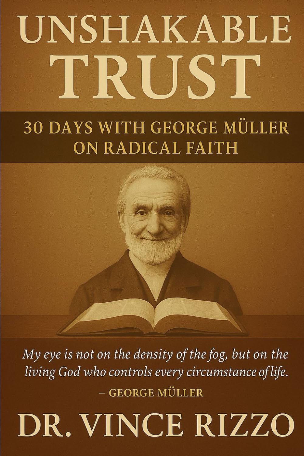Unshakable Trust: 30 Days with George Müller on Radical Faith