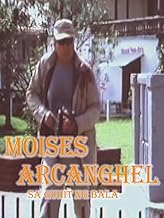 Moises Arcanghel, Sa guhit ng bala