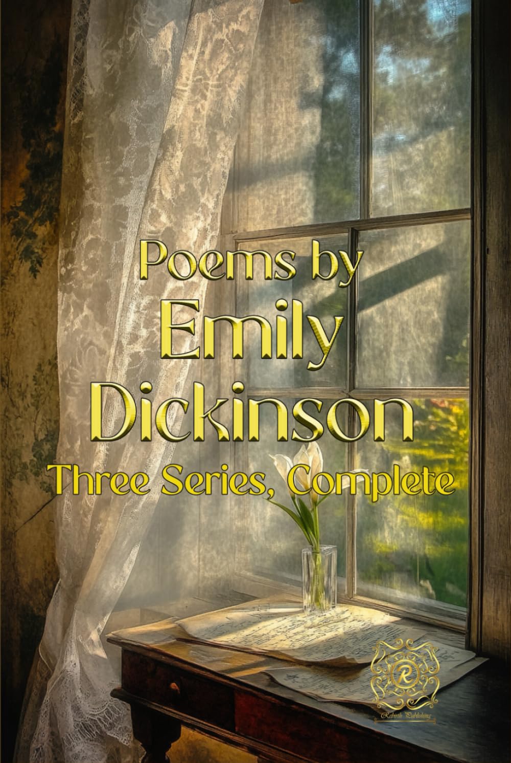 Poems by Emily Dickinson, Three Series, Complete: Rebirth Collectors' Edition | Annotated