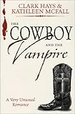Cowboy and The Vampire: A Very Unusual Romance