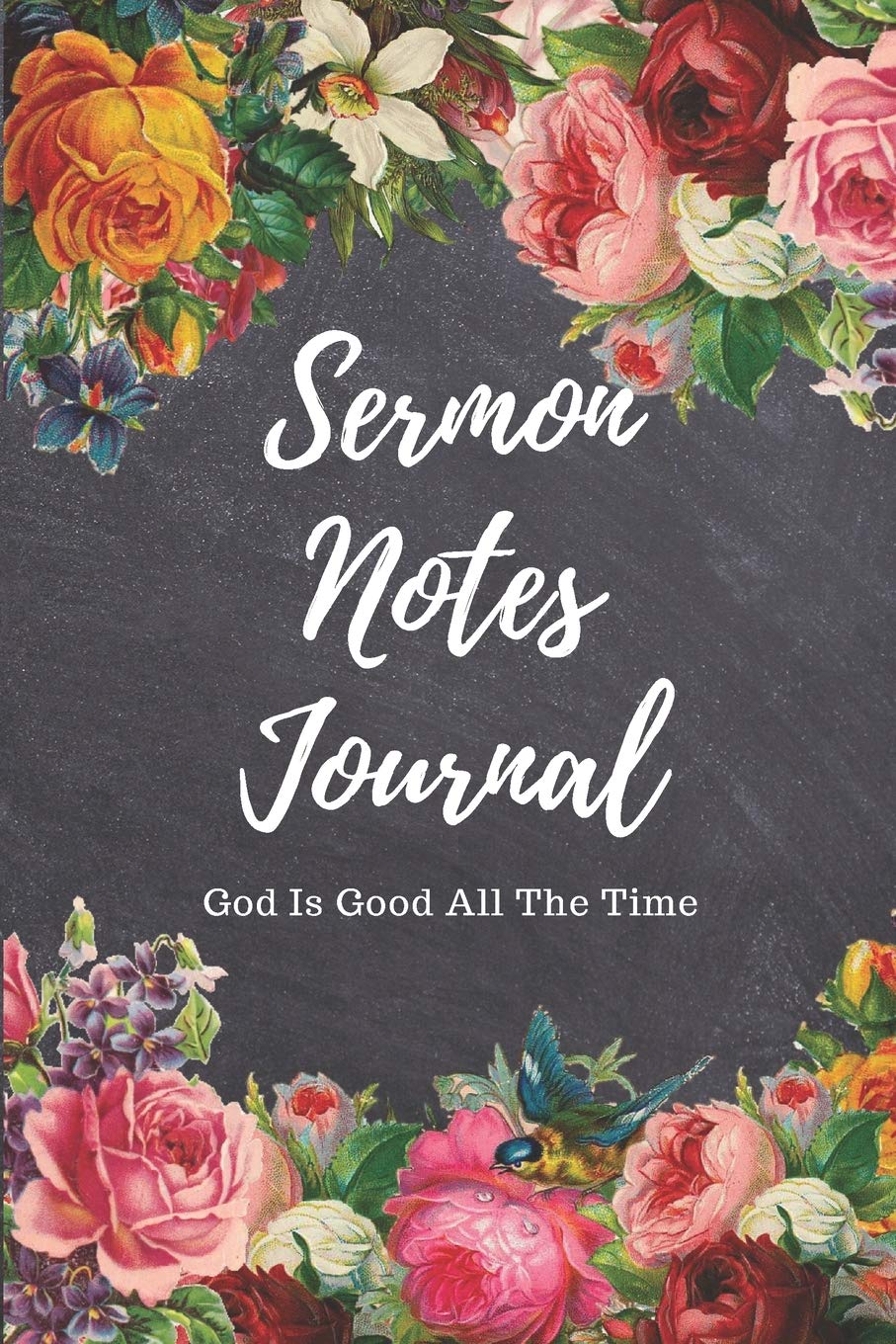 Sermon Notes Journal: God Is Good All The Time: Record and Take Notes On All Your Favorite Sermons! Prayer Journal and Bible Study Scripture Blocks With Dot Grid (6x9)