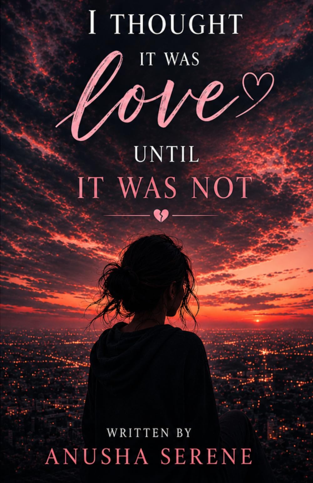 I Thought It Was Love, Until It Was Not