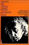 My Little Sister and Selected Poems 1965-1985 (Field Translation Series) (Field Poetry)