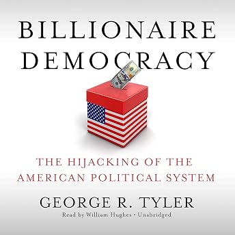 Billionaire Democracy Audiobook by George R. Tyler episode artwork