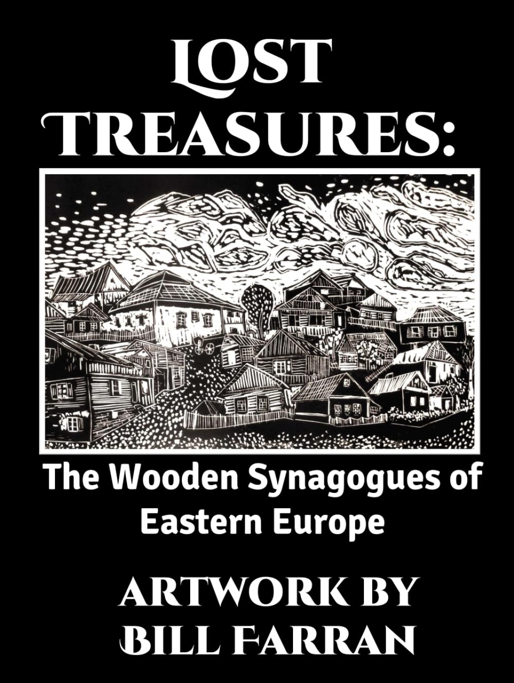 Lost Treasures:: The Wooden Synagogues of Eastern Europe