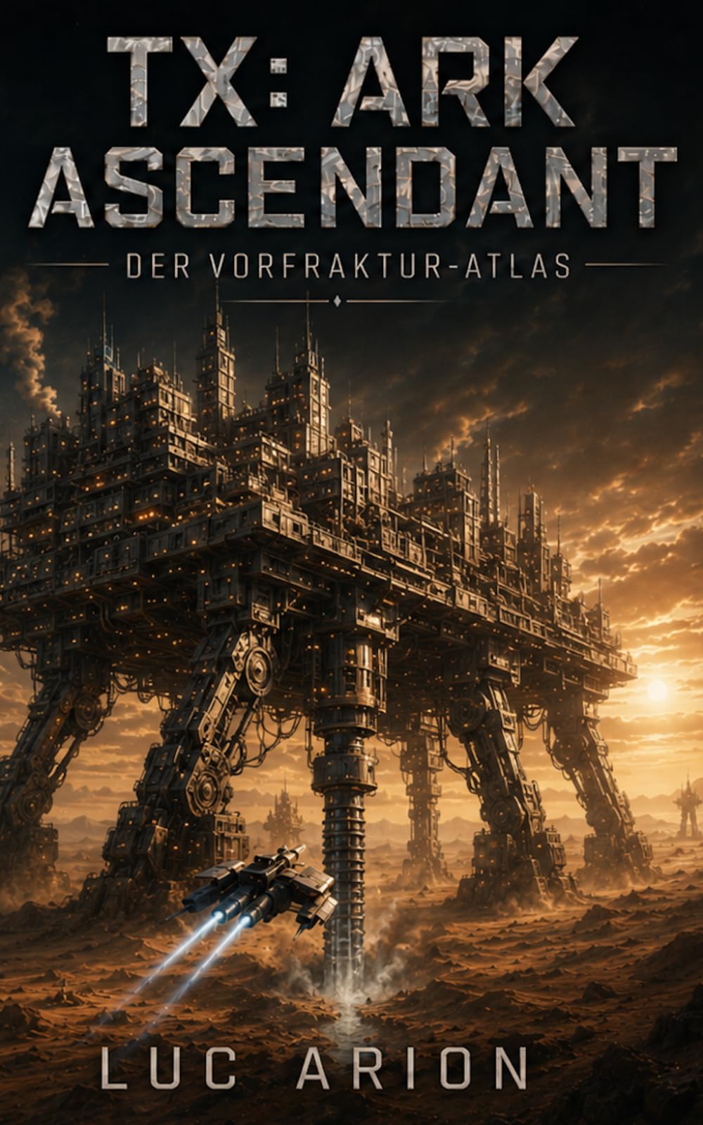 TX: ARK ASCENDANT: DER VORFRAKTUR-ATLAS: 2 (Die TX-ARK-Reihe)
