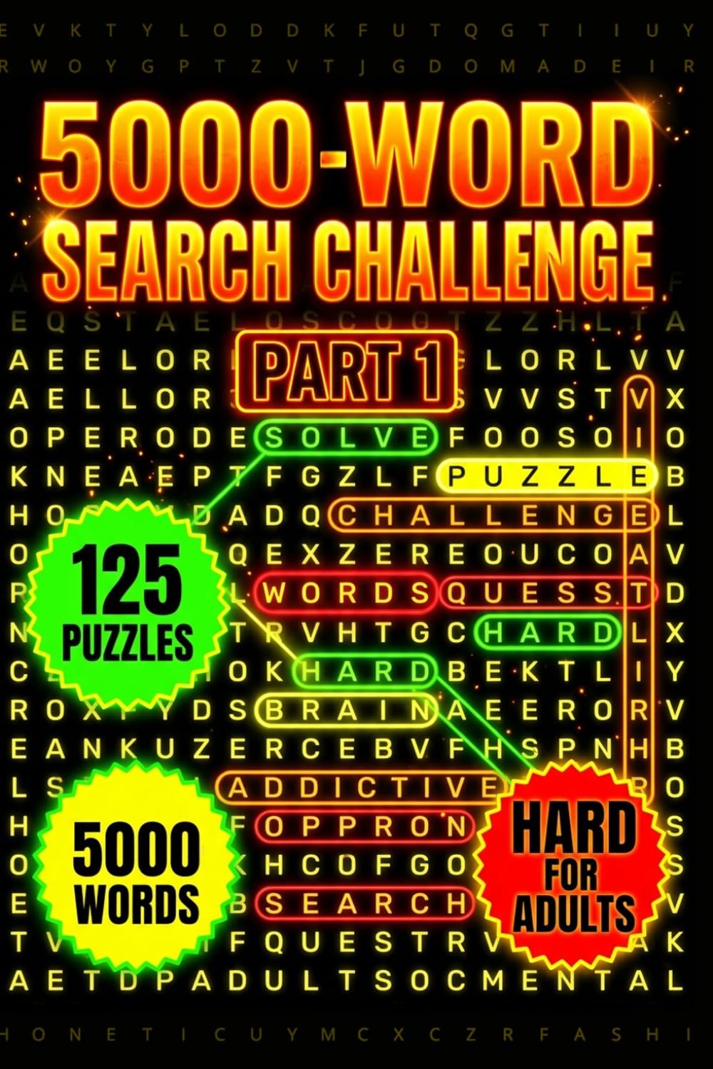 Ultimate Word Search Challenge – Part 1: 5000 Words | 125 Hard Puzzles for Adults | Solutions Included