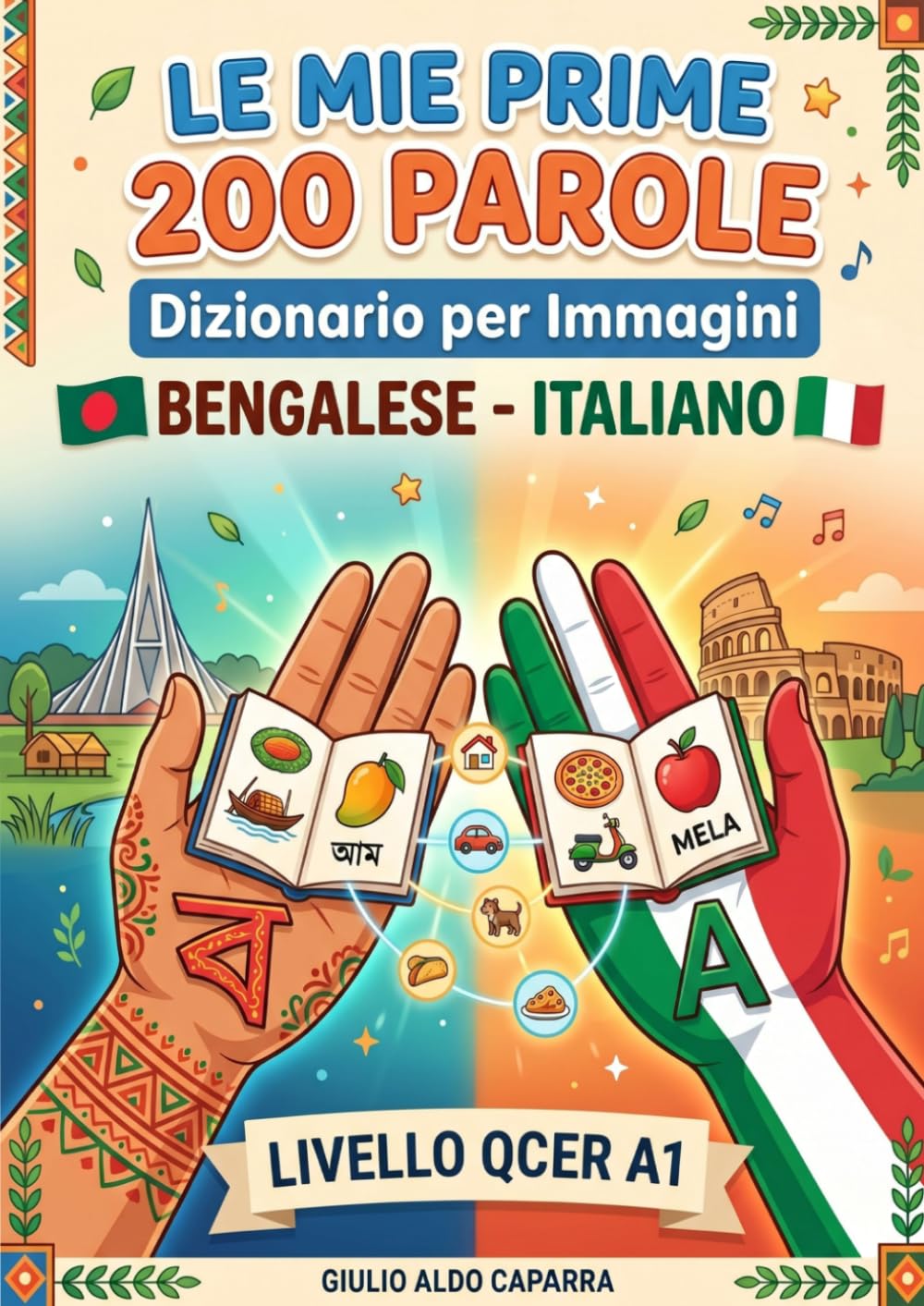 Le mie prime 200 parole: Dizionario per immagini Bengalese-Italiano