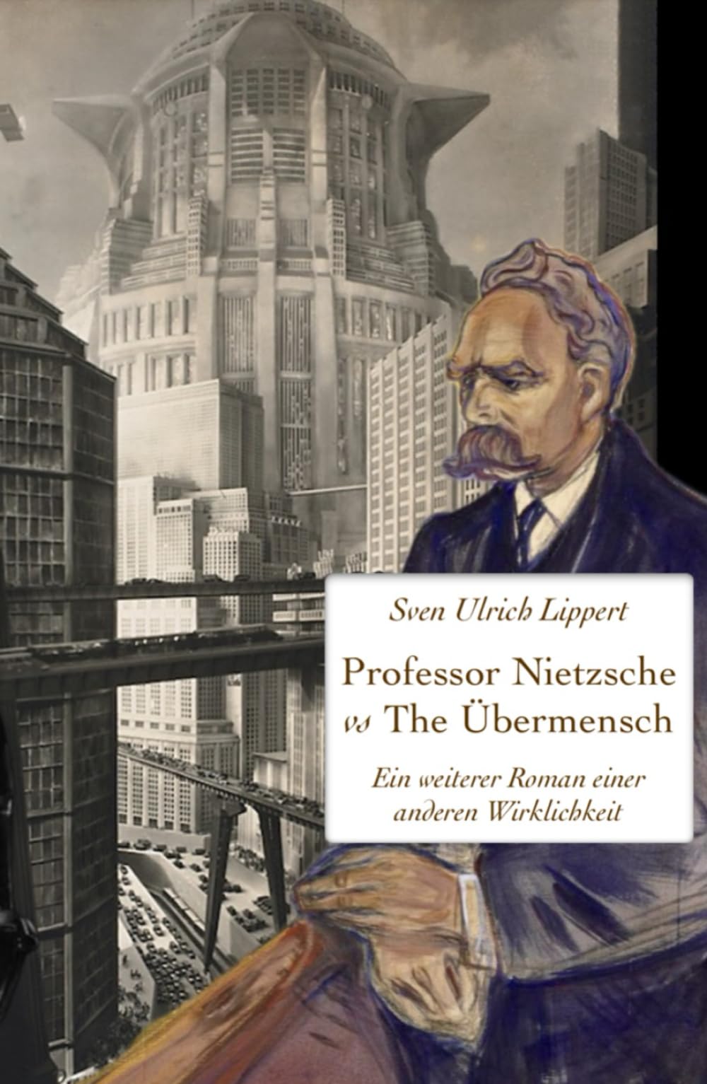 Professor Nietzsche vs The Übermensch: Ein weiterer Roman aus einer anderen Wirklichkeit