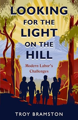 Looking for the Light on the Hill: modern Labor's challenges book cover