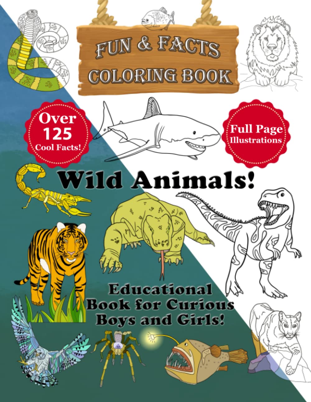 Wild Animals! - Educational Coloring Book for Boys & Girls!: Fun & Facts Coloring Book - Full page original illustrations and over 125 cool facts!
