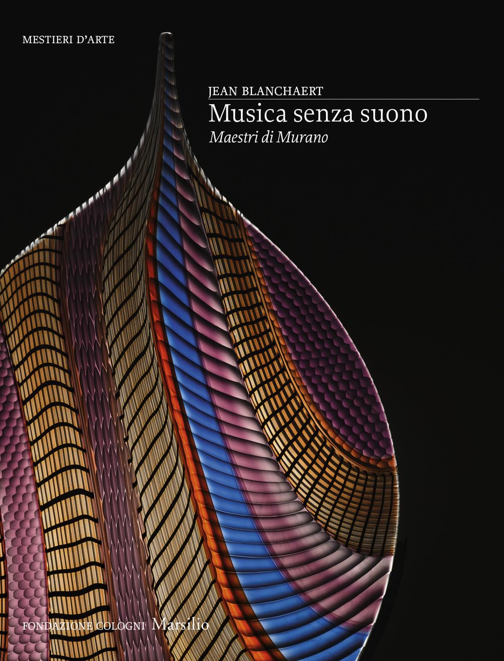 Musica Senza Suono. Maestri Di Murano. Ediz. A Colori - 4