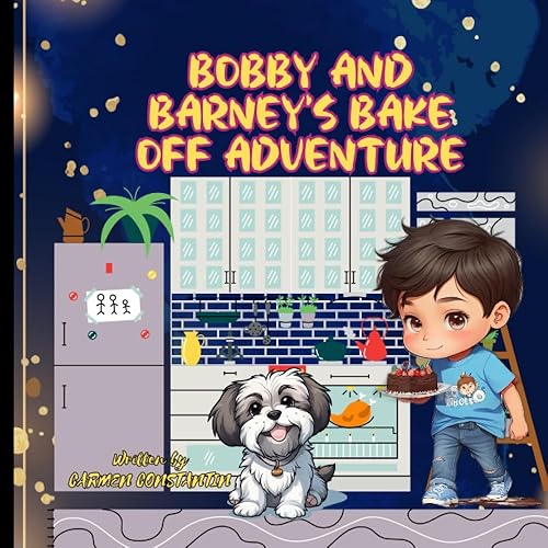 Bobby and Barney's Bake Off Adventure - Kids Storybook about Food: A Bedtime Storybook for Kids 4-8