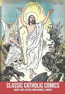 Classic Catholic Comics: About Lent, Easter, Indulgences, and More!