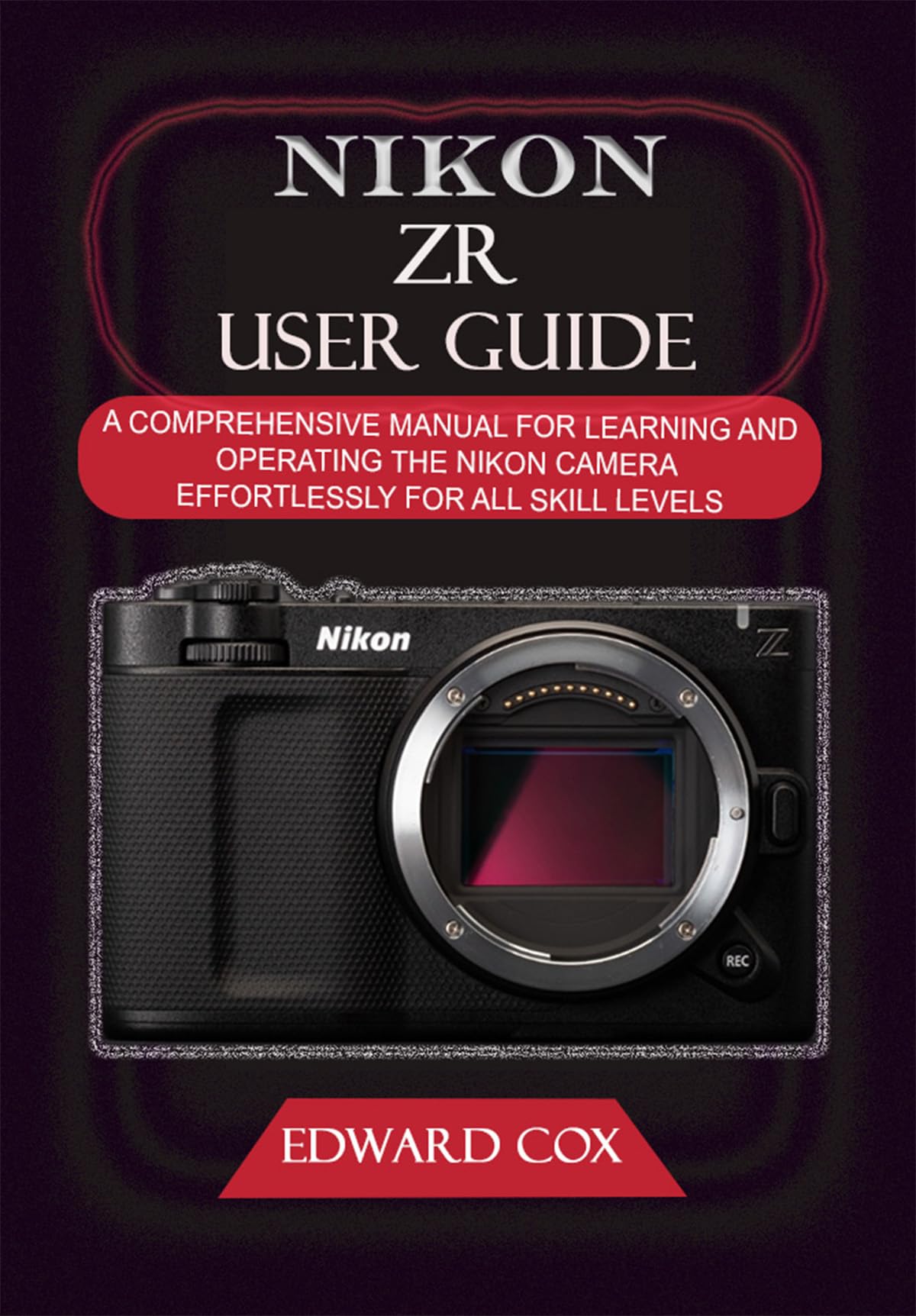 Nikon ZR manual pour comprendre les fonctions complexes sans effort de lecture