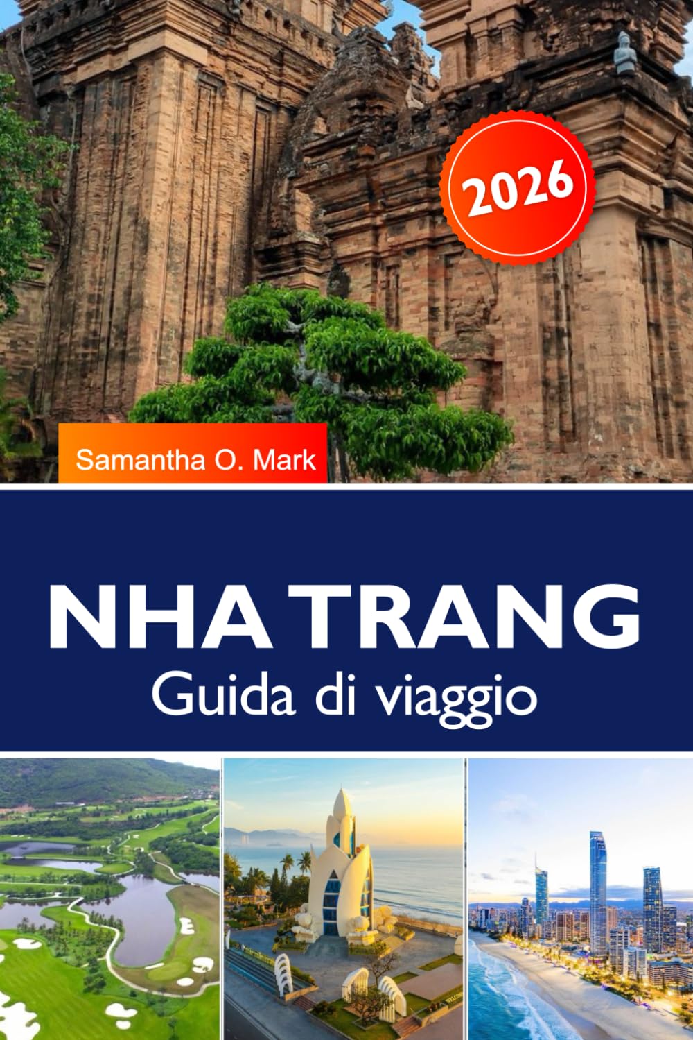 NHA TRANG Guida di viaggio 2025-2026: Scopri le spiagge, le isole, i templi e la cucina locale nel paradiso tropicale del Vietnam
