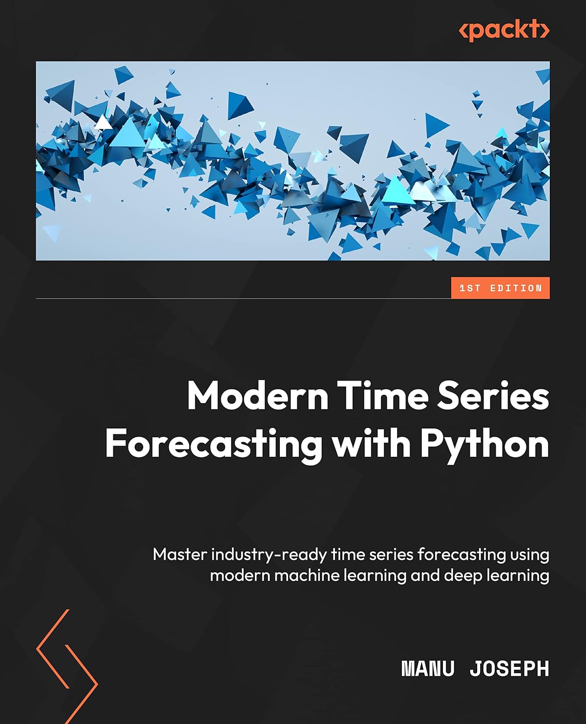 Modern Time Series Forecasting with Python: Explore industry-ready time series