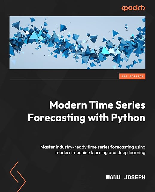 Portada de Modern Time Series Forecasting with Python: Explore industry-ready time series forecasting using modern machine learning and deep learning